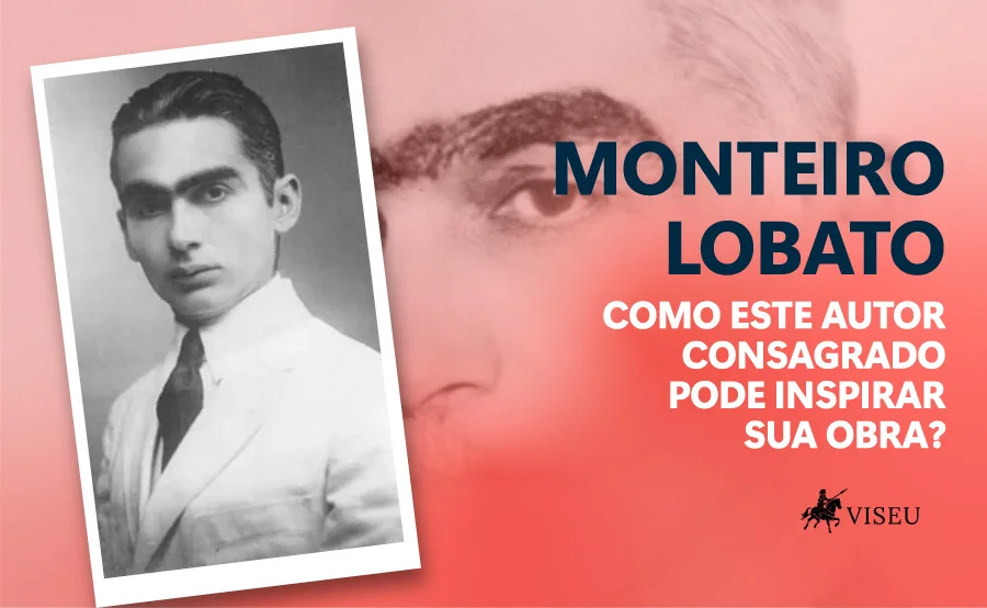Monteiro lobato: Da série autores que inspiram a sua escrita