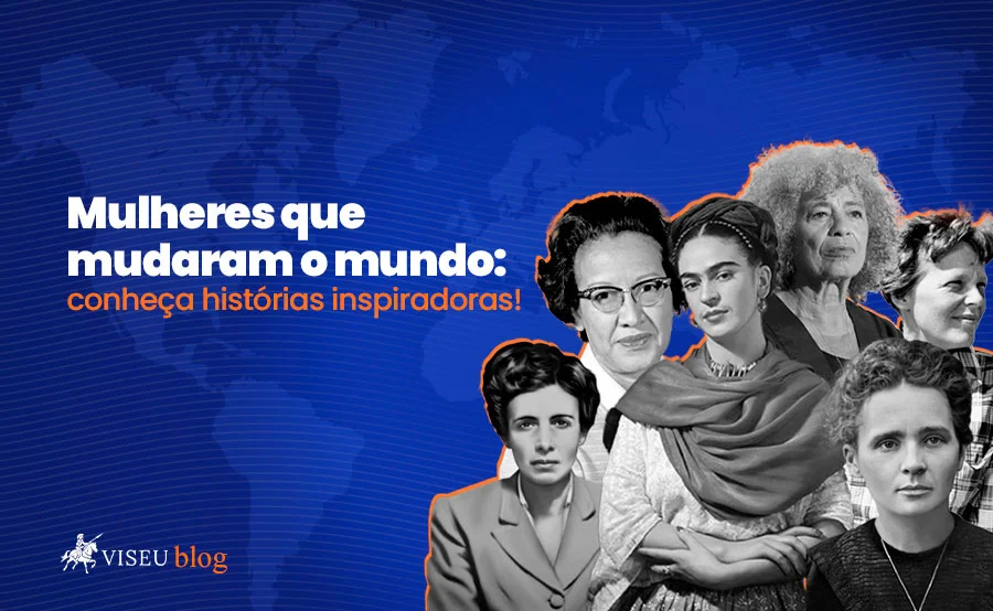 Mulheres que mudaram o mundo: conheça histórias inspiradoras