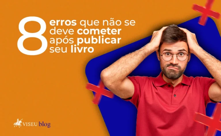 8 erros que não deve se cometer após publicar seu livro