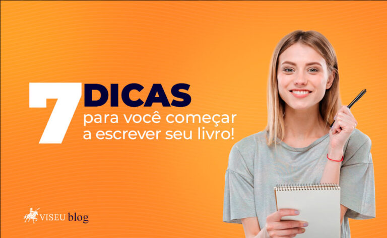 7 dicas para você começar a escrever seu livro