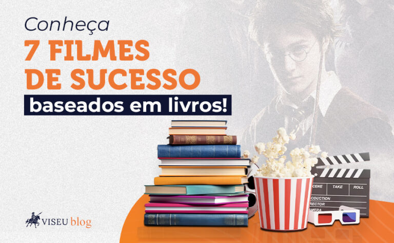 Conheça 7 filmes de sucesso baseados em livros
