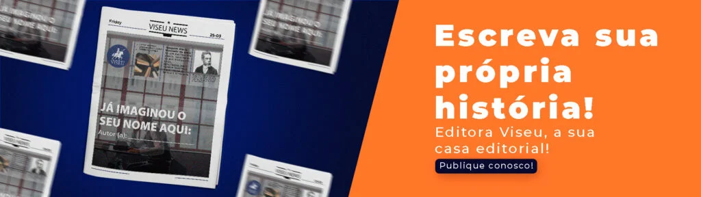 Escreva sua própria história! Publique com a Editora Viseu