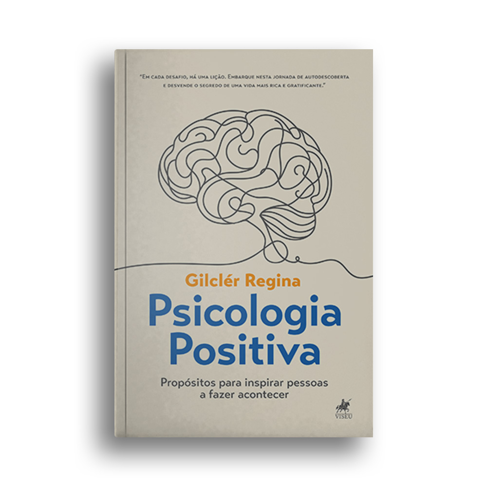 Livro Psicologia Positiva, de Gilclér Regina