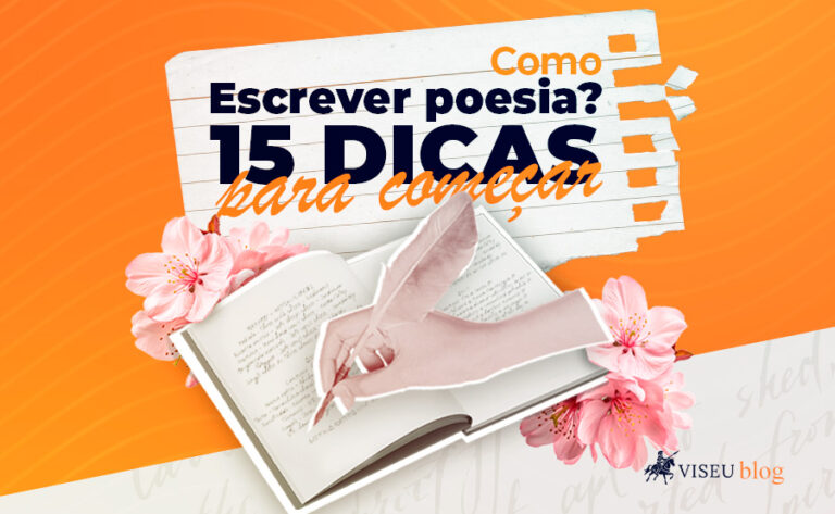 Como escrever poesia? 15 dicas para começar