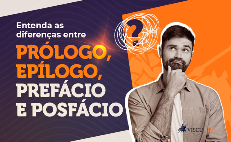 Entenda as diferenças entre prólogo, epílogo, prefácio e posfácio