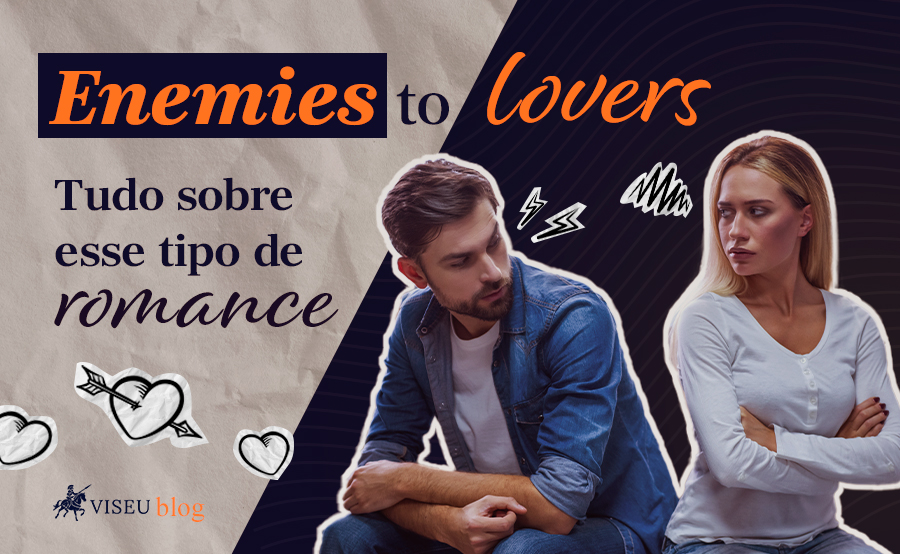 Enemies to lovers: tudo sobre esse tipo de romance