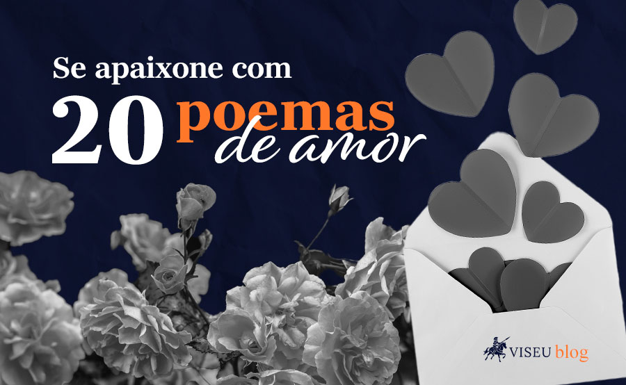 Se apaixone com 20 poemas de amor