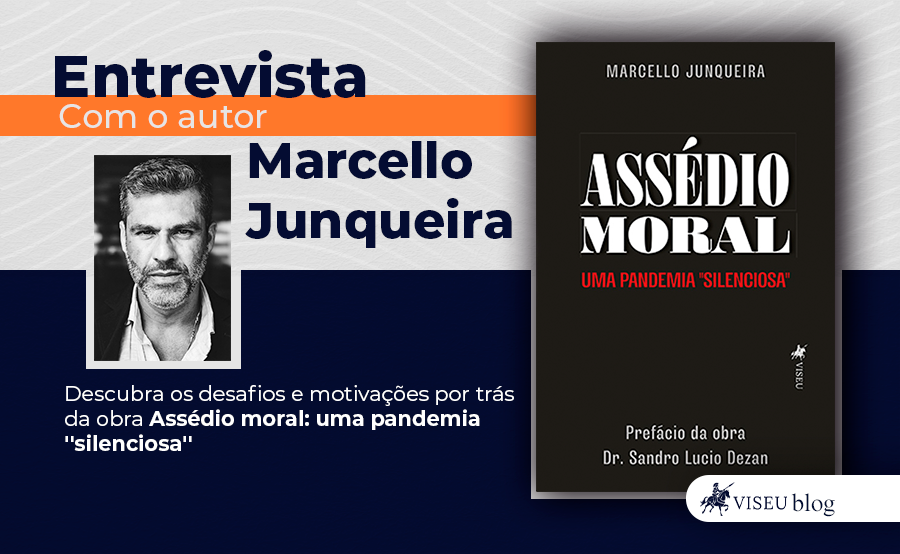 Uma pandemia silenciosa: Marcello Junqueira revela os bastidores de seu novo livro sobre assédio moral