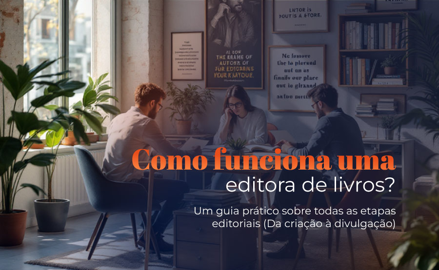 Como funciona uma Editora de Livros no Brasil?