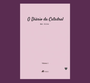 O Diário da Catedral : Volume 1