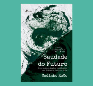 Saudade do Futuro: Extração de textos publicados nos Folhetos Cadinho Roco