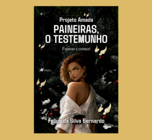 Projeto Amada: Paineiras, o testemunho – É apenas o começo!