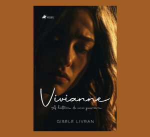 Vivianne: A história de uma guerreira