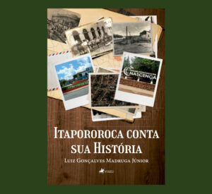Itapororoca conta sua História