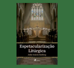 Espetacularização Litúrgica