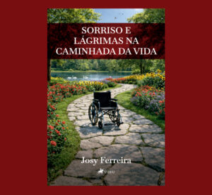 Sorriso e Lágrimas na Caminhada da Vida