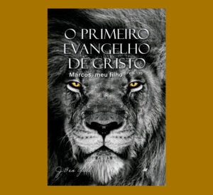 O Primeiro Evangelho de Cristo