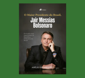 O Maior Presidente do Brasil, Jair Messias Bolsonaro