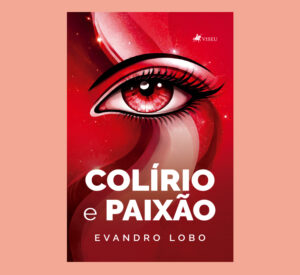Colírio e Paixão