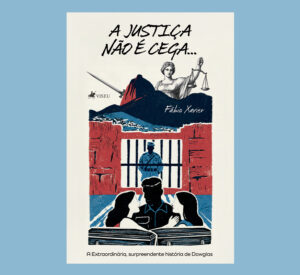 A Justiça não é cega…