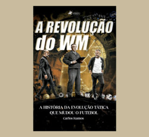 A Revolução do WM: A história da evolução tática que mudou o futebol