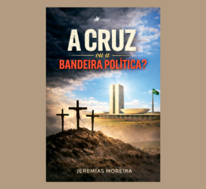 A cruz ou a bandeira política?