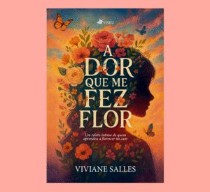 A Dor Que Me Fez Flor