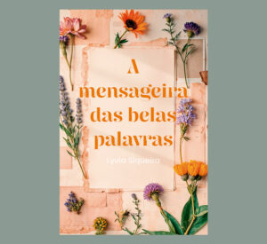 A mensageira das belas palavras