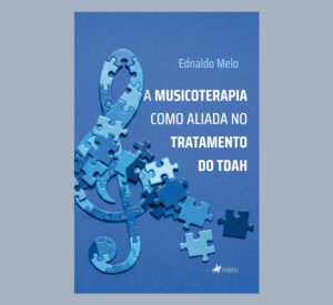 A musicoterapia como aliada no tratamento do TDAH