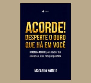 ACORDE! Desperte o ouro que há em você