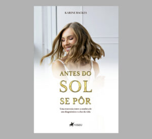 Antes do Sol se Pôr: Uma travessia entre a sombra de um diagnóstico e a luz da vida