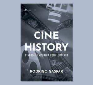 Cine-history: Diversão encontra Conhecimento