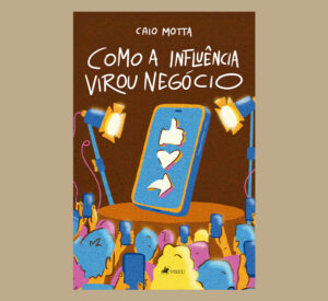 Como a Influência Virou Negócio
