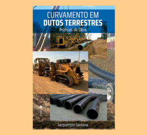 Curvamento em Dutos Terrestres: Práticas de Obra
