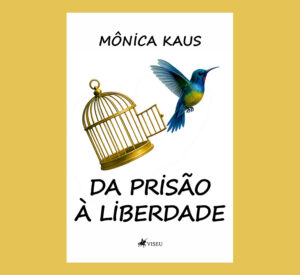 Da prisão à Liberdade