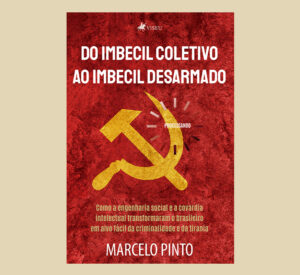 De imbecil coletivo ao imbecil desarmado