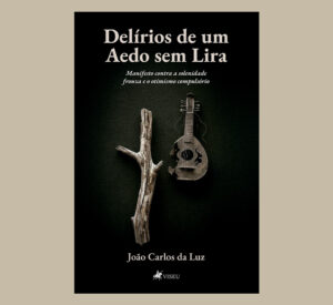 Delírios de um Aedo sem Lira