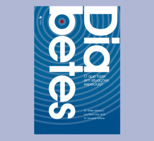 Diabetes: O que fazer em situações especiais?