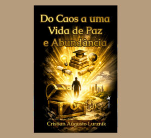Do Caos a uma Vida de Paz e Abundância