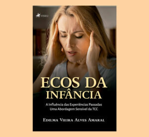 Ecos da Infância: A Influência das Experiências Passadas