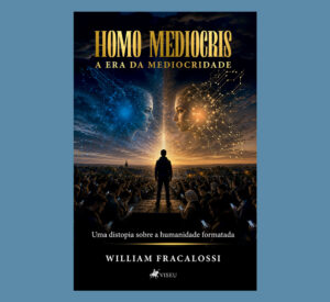 Homo Mediocris: A Era da Mediocridade