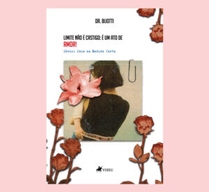 Limite não é castigo: É um ato de amor!