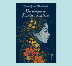 No tempo a Poesia acontece