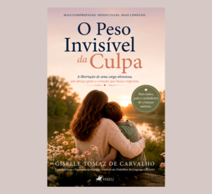 O Peso Invisível da Culpa