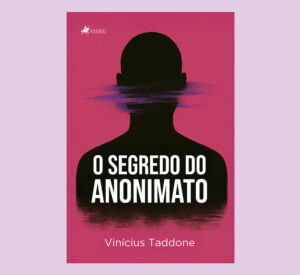 O Segredo do Anonimato