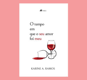 O Tempo Em Que O Seu Amor Foi Meu