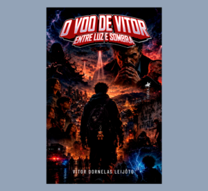 O voo de Vitor: entre luz e sombra