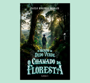 O menino do dedo verde: O Chamado da Floresta