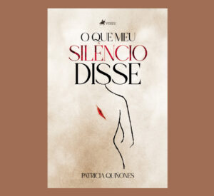 O que meu silêncio disse: Sussurros da alma em forma de versos