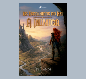 Os Escolhidos do Rei: A Inimiga